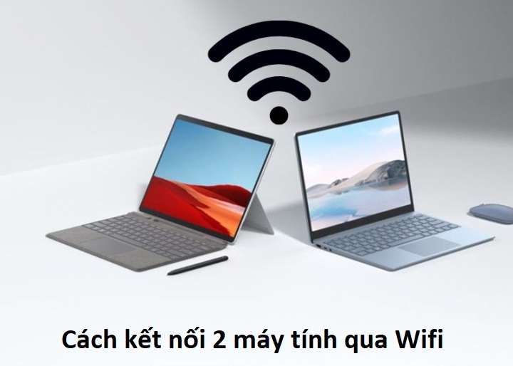 cách kết nối 2 máy tính qua wifi